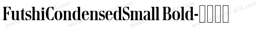 FutshiCondensedSmall Bold字体转换